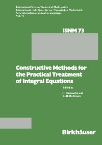 Book Cover for Constructive Methods for the Practical Treatment of Integral Equations by G Hämmerlin, KH Hoffmann