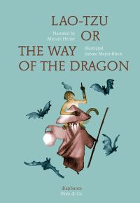 Book Cover for Lao-Tzu, or the Way of The Dragon by Miriam Henke, Jordan Lee Schnee