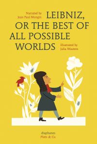 Book Cover for Leibniz, or The Best of All Possible Worlds by Jean Paul Mongin, Julia Wauters, Jordan Lee Schnee