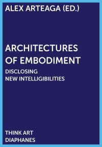 Book Cover for Architectures of Embodiment by Alex Arteaga