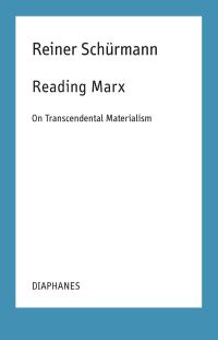 Book Cover for Reading Marx by Reiner Schürmann