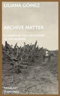 Book Cover for Archive Matter by Gómez Liliana