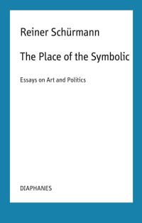 Book Cover for The Place of the Symbolic by Reiner Schürmann