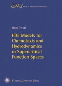 Book Cover for PDE Models for Chemotaxis and Hydrodynamics in Supercritical Function Spaces by Hans Triebel