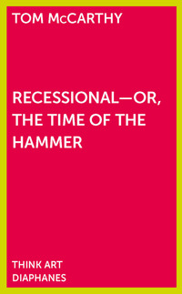 Book Cover for Recessional - Or, The Time of the Hammer by Tom McCarthy