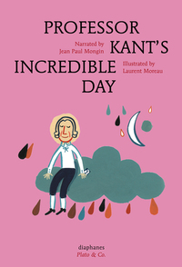 Book Cover for Professor Kant's Incredible Day by Jean Paul Mongin