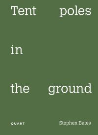 Book Cover for Tent Poles in the Ground by Stephen Bates