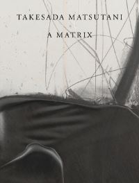 Book Cover for Takesada Matsutani by Hauser  Wirth London