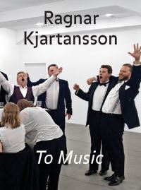 Book Cover for Ragnar Kjartansson by Markús Andrésson, Philip Auslander, Edek Bartz