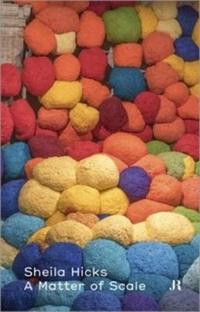 Book Cover for Sheila Hicks by Clement Dirie, Sheila Hicks, Jasmin Oezcebi