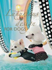 Book Cover for Luxurious Design for Dogs by Michelle Galindo