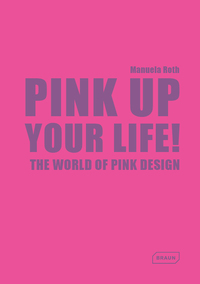 Book Cover for Pink Up Your Life! by Manuela Roth, Judith Vonberg