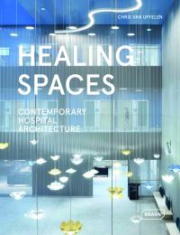 Book Cover for Healing Spaces by Chris van Uffelen