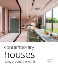 Book Cover for Contemporary Houses. Living Around the World by Chris van Uffelen