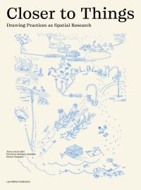 Book Cover for Closer to Things by Jesse LeCavalier, Charlotte MalterreBarthes, Deane Simpson