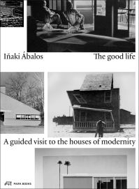 Book Cover for The Good Life by Iñaki Abalos