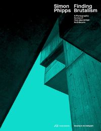 Book Cover for Simon Phipps - Finding Brutalism by Simon Phipps, Museum im Bellpark