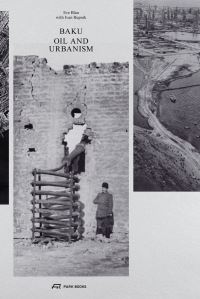 Book Cover for Baku by Eve Blau, Ivan Rupnik, Iwan Baan