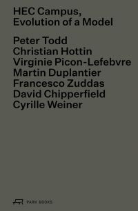Book Cover for HEC Campus, Evolution of a Model by Christian Hottin, Virginie PiconLefèbvre, Francesco Zuddas, David Chipperfield, Martin Duplantier, David Chipperfield Architects