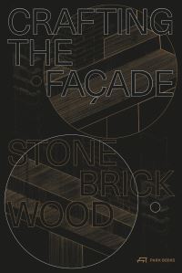 Book Cover for Crafting the Façade by Urs Meister, Carmen RistStadelmann, Machiel Spaan