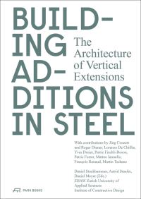Book Cover for Building Additions in Steel by Astrid Staufer, Daniel Meyer