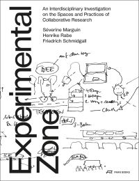 Book Cover for The Experimental Zone by Séverine Marguin, Henrike Rabe, Friedrich Schmidgall