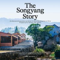 Book Cover for The Songyang Story by Tiantian Xu, DnA Design and Architecture Firm