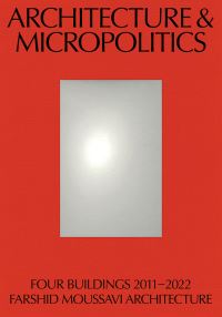 Book Cover for Architecture & Micropolitics by Farshid Moussavi Architecture
