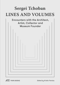 Book Cover for Sergei Tchoban - Lines and Volumes by Kristin Feireiss, Deyan Sudjic