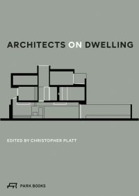 Book Cover for Architects on Dwelling by Christopher Platt
