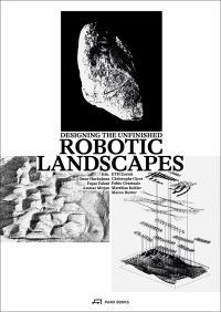 Book Cover for Robotic Landscapes by Ilmar Hurkxkens