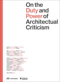 Book Cover for On the Duty and Power of Architectural Criticism by International Conference on Architectural Criticism