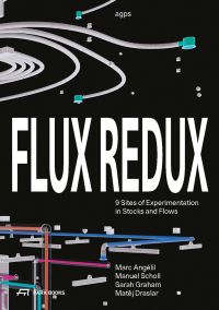 Book Cover for Flux Redux by Marc M Angelil, Sarah Graham, Manuel Scholl