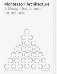 Book Cover for Montessori Architecture by Steve Lawrence, Benjamin Stæhli