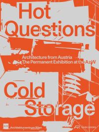 Book Cover for Hot Questions - Cold Storage by Architektur Zentrum Wien