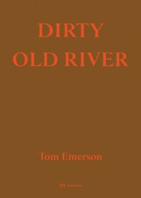 Book Cover for Dirty Old River by Tom Emerson