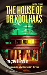 Book Cover for The House of Doctor Koolhaas by Françoise Fromonot