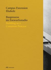 Book Cover for Campus Extension Ebaholz by Carmen RistStadelmann, Urs Meister