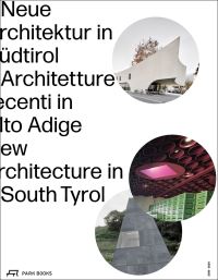 Book Cover for New Architecture in South Tyrol 2018-2024 by Kunst Meran,   Südtiroler Künstlerbund,   Architekturstiftung Südtirol