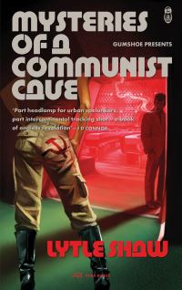 Book Cover for Mysteries of a Communist Cave by Lytle Shaw
