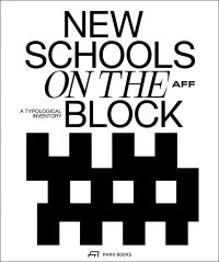 Book Cover for New Schools on the Block by AFF Architekten