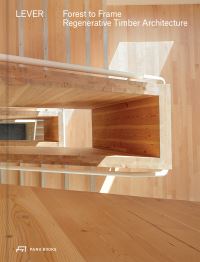 Book Cover for Forest to Frame by LEVER Architecture, Julia Hout