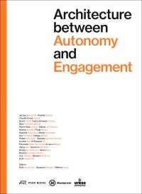 Book Cover for Architecture Between Autonomy and Engagement by Ruth Verde Zein, Giovanna Renzetti, Wilfried Wang