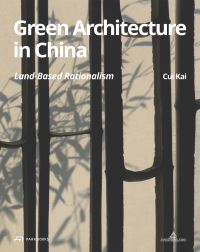 Book Cover for Green Architecture in China by Cui Kai