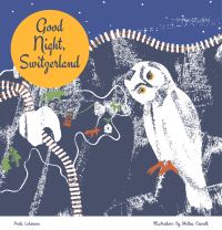 Book Cover for Good Night, Switzerland by Anita Lehmann