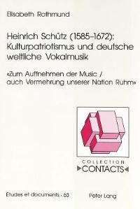 Book Cover for Heinrich Schutz (1585-1672): Kulturpatriotismus Und Deutsche Weltliche Vokalmusik by Elisabeth Rothmund