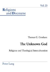 Book Cover for The Unknown God by Thomas G Grenham