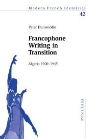 Book Cover for Francophone Writing in Transition by Peter Dunwoodie