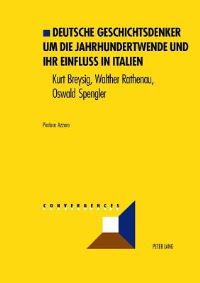 Book Cover for Deutsche Geschichtsdenker Um Die Jahrhundertwende Und Ihr Einfluss in Italien by Pierluca Azzaro