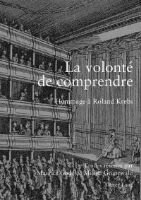 Book Cover for La Volonte De Comprendre by Michel Grunewald, Maurice Godé